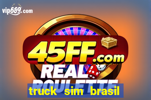 truck sim brasil dinheiro infinito